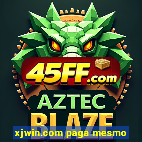 xjwin.com paga mesmo